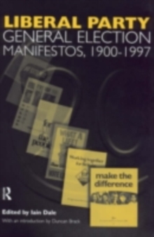 Volume Three. Liberal Party General Election Manifestos 1900-1997