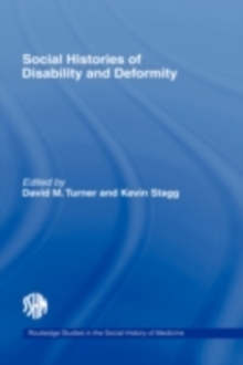 Social Histories of Disability and Deformity : Bodies, Images and Experiences