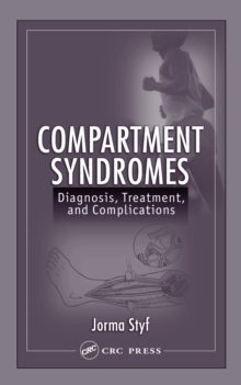 Compartment Syndromes : Diagnosis, Treatment, and Complications