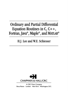 Ordinary and Partial Differential Equation Routines in C, C++, Fortran, Java, Maple, and MATLAB