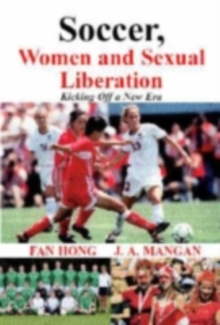 Soccer, Women, Sexual Liberation : Kicking off a New Era