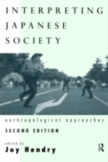 Interpreting Japanese Society : Anthropological Approaches