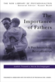 The Importance of Fathers : A Psychoanalytic Re-evaluation