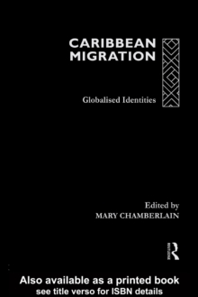 Caribbean Migration : Globalized Identities