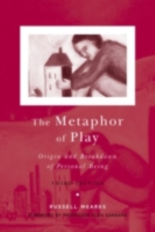 The Metaphor of Play : Origin and Breakdown of Personal Being