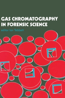 Gas Chromatography In Forensic Science