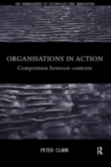 Organizations in Action : Competition between Contexts