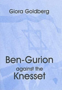 Ben-Gurion Against the Knesset