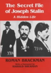 The Secret File of Joseph Stalin : A Hidden Life