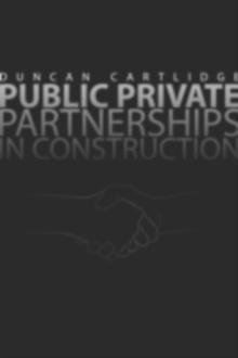 Public Private Partnerships in Construction