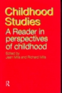 Childhood Studies : A Reader in Perspectives of Childhood