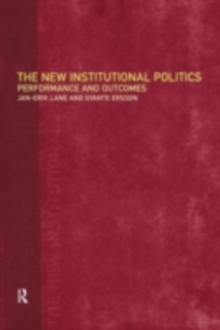 The New Institutional Politics : Outcomes and Consequences