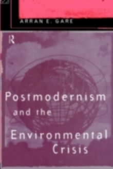 Postmodernism and the Environmental Crisis