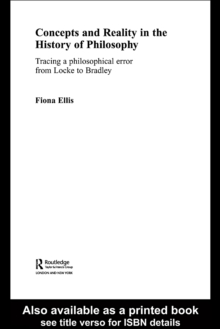 Concepts and Reality in the History of Philosophy : Tracing a Philosophical Error from Locke to Bradley