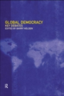 Global Democracy : Key Debates