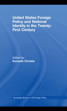 United States Foreign Policy & National Identity in the 21st Century