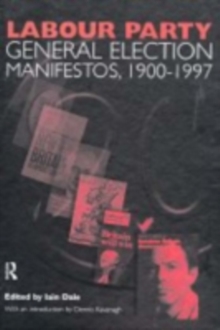 Volume Two. Labour Party General Election Manifestos 1900-1997