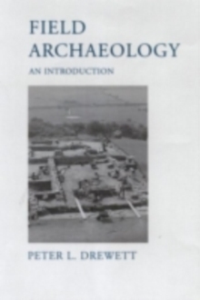 Field Archaeology : An Introduction