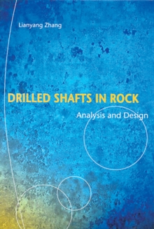 Drilled Shafts in Rock : Analysis and Design