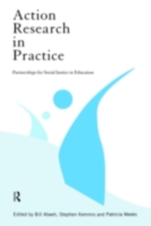 Action Research in Practice : Partnership for Social Justice in Education