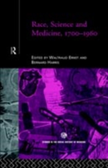 Race, Science and Medicine, 1700-1960