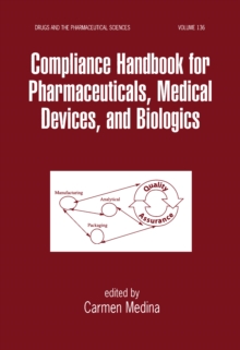 Compliance Handbook for Pharmaceuticals, Medical Devices, and Biologics