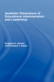 The Aesthetic Dimensions of Educational Administration & Leadership