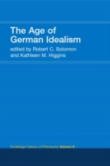 The Age of German Idealism : Routledge History of Philosophy Volume VI