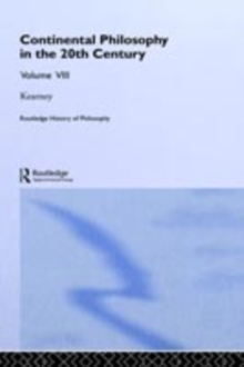 Routledge History of Philosophy Volume VIII : Twentieth Century Continental Philosophy