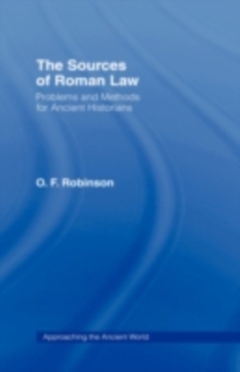 The Sources of Roman Law : Problems and Methods for Ancient Historians