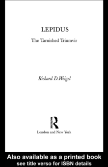 Lepidus : The Tarnished Triumvir