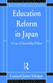 Education Reform in Japan : A Case of Immobilist Politics