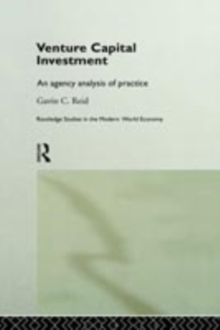 Venture Capital Investment : An Agency Analysis of UK Practice