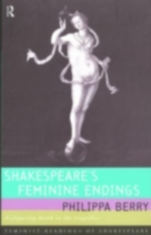 Shakespeare's Feminine Endings : Disfiguring Death in the Tragedies