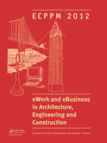 eWork and eBusiness in Architecture, Engineering and Construction : ECPPM 2012