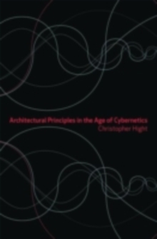 Architectural Principles in the Age of Cybernetics