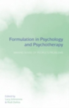 Formulation in Psychology and Psychotherapy : Making Sense of People's Problems