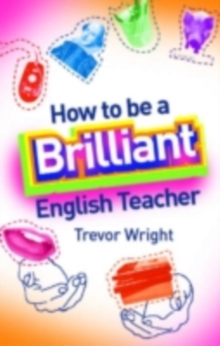 How to be a Brilliant English Teacher