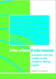 Diffuse Pollution of Water Resources - Principles and Case Studies in the Southern African Region