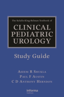 The Kelalis-King-Belman Textbook of Clinical Pediatric Urology Study Guide