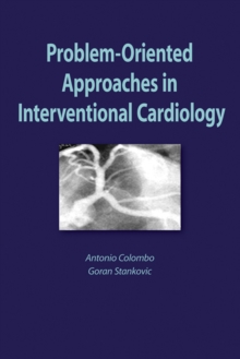 Problem Oriented Approaches in Interventional Cardiology