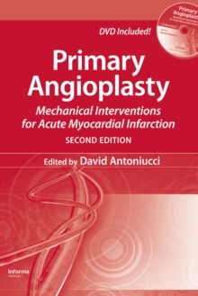 Primary Angioplasty : Mechanical Interventions for Acute Myocardial Infarction, Second Edition