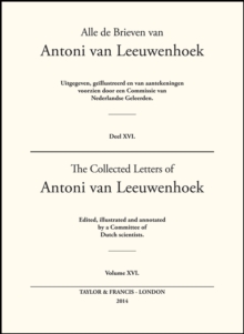 The Collected Letters of Antoni Van Leeuwenhoek - Volume 16