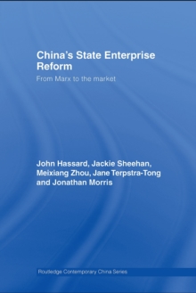 China's State Enterprise Reform : From Marx to the Market