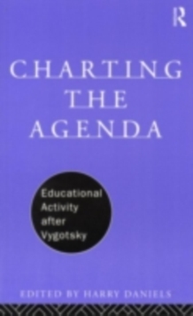 Charting the Agenda : Educational Activity after Vygotsky