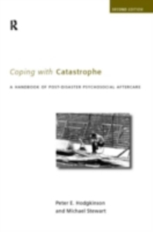 Coping With Catastrophe : A Handbook of Post-disaster Psychological Aftercare