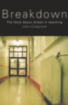 Breakdown : The Facts About Teacher Stress