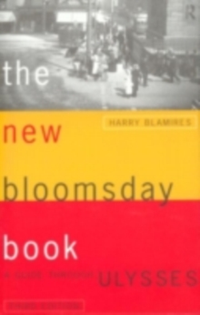 The New Bloomsday Book : A Guide Through Ulysses