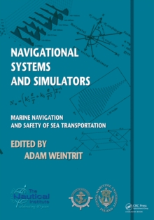 Navigational Systems and Simulators : Marine Navigation and Safety of Sea Transportation