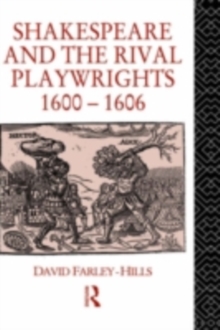 Shakespeare and the Rival Playwrights, 1600-1606